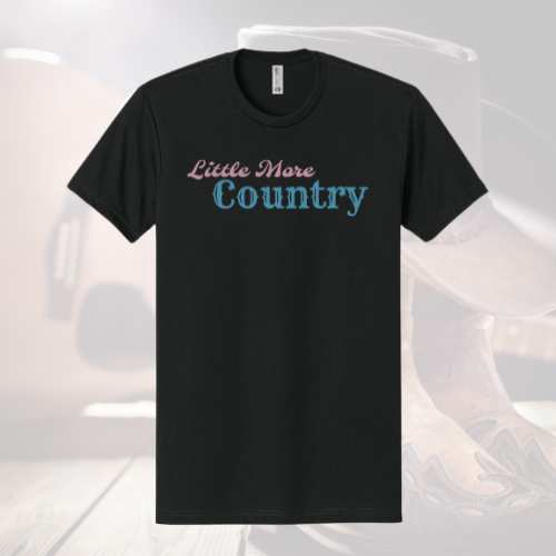 Little More Country Tee
